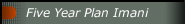 Five Year Plan Imani